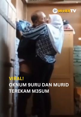 VIRAL! OKNUM GURU DAN SISWA TEREKAM M3SUM